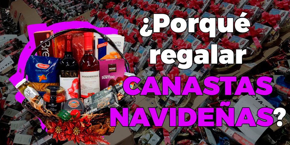 por-que-regalar-canastas-navidenas